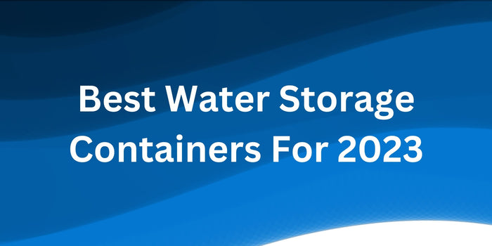 Best Water Storage Containers For 2023 - Water Supply Tanks